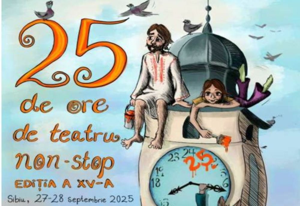 SIBIU: FESTIVALUL '25 DE ORE DE TEATRU NON-STOP' REVINE ÎN ULTIMUL WEEKEND DIN SEPTEMBRIE